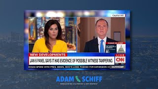 Rep. Schiff on CNN: Jan 6 Committee is Concerned About Potential Witness Intimidation