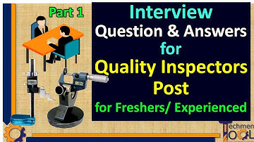 Interview Question & Answers for Quality Inspectors | QC Inspector | Fresher & Experienced | Part 1
