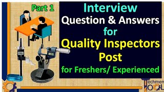 Interview Question & Answers for Quality Inspectors | QC Inspector | Fresher & Experienced | Part 1