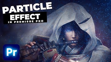 How To Add A Particle Effect In Premiere Pro 2022