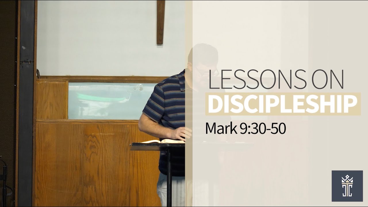 Mark 9:30-50 - Lessons on Discipleship - YouTube