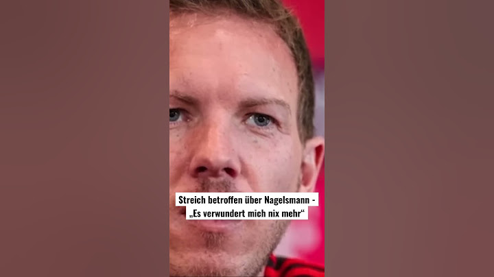 Streich zu Nagelsmann: Mich verwundert nix mehr, habe es hingenommen!#streich#nagelsmann #fussball