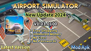 Airport Simulator v1.03.0100 | New Update 2024 | Unlimited Money No Ads Free Rewards | Mod Apk screenshot 3