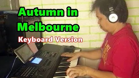 Autumn in Melbourne || Keyboard Version || Instrumental cover song
