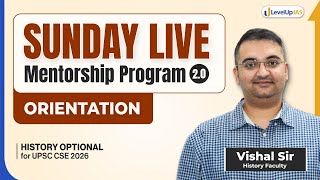 Orientation: History Optional Sunday LIVE Mentorship 2.0 for UPSC CSE 2026 | Vishal Sir
