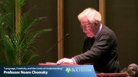 “Language, Creativity, and the Limits of Understanding” by Professor Noam Chomsky (4 21 16