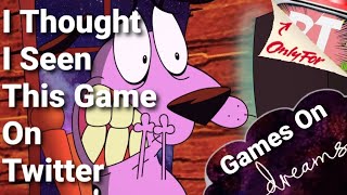 A Courage The Cowardly Dog Game On Dreams?!?!  (Live)