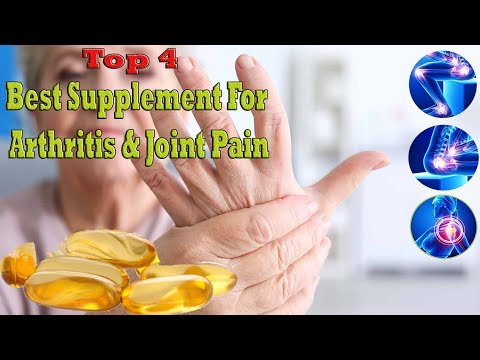 Top 4 Best Supplements for Arthritis, Joint Pain Supplements 2018