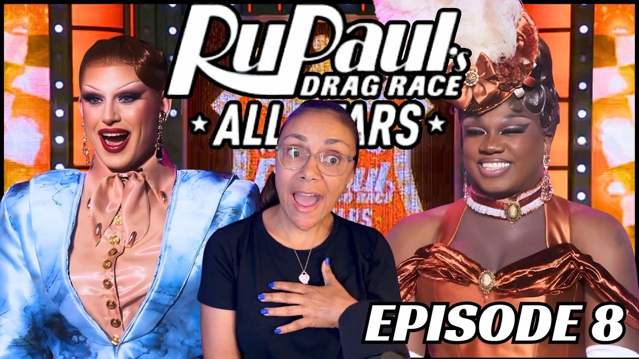 RUPAUL'S DRAG RACE ALL STARS 11 EPISODE 8 REACTION