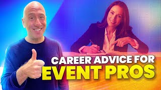 Lessons and Career Advice for Event Professionals