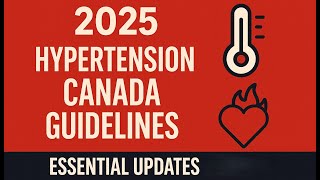 2025 Hypertension Canada Guidelines: Essential Updates for Primary Care Providers