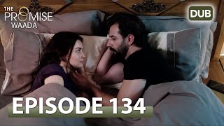 Waada (The Promise) - Episode 134 | URDU Dubbed | Season 2 [ترک ٹی وی سیریز اردو میں ڈب]
