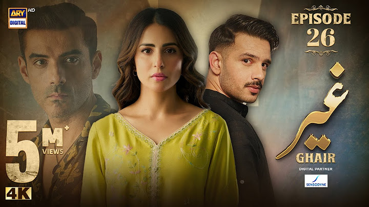 Ghair Episode 26 | Digitally Presented by Sensodyne | 14 December 2024 (Eng Sub) | ARY Digital Drama