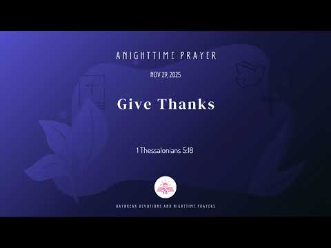 Give Thanks - A Nighttime Prayer