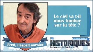 Le ciel va t-il nous tomber sur la tête ? Par Fred de l'Esprit Sorcier #historiques2018