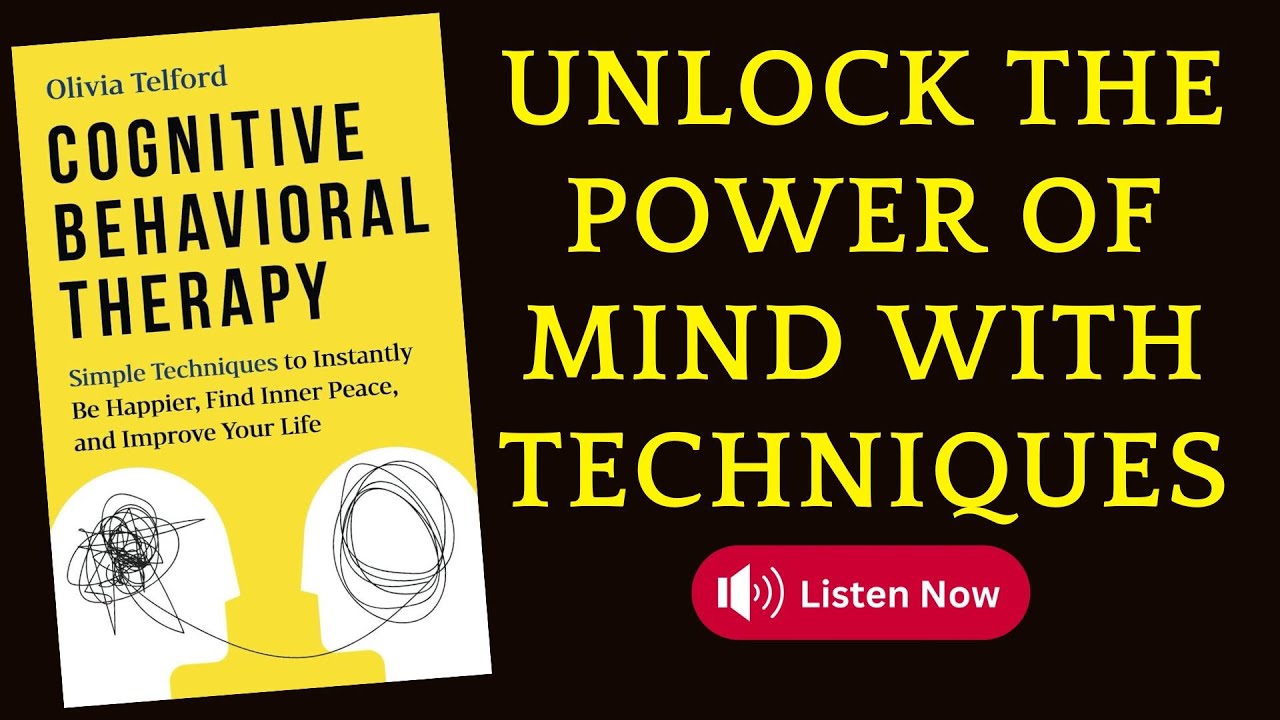 Unlock the Power of Mind with Techniques Cognitive Behavioral Therapy ...