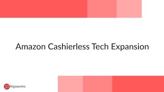 Amazon Cashierless Store in UK | Amazon go | - Algoworks