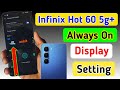 Infinix hot 60 5g me always on display kaise lgaye /how to enable always on display in Infinix hot60