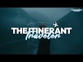 Le voyageur itinrant  votre passeport pour laventure  bandeannonce de la chane