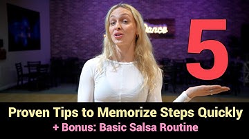 5 Proven Tips to Memorize Dance Steps Quickly + BONUS: Basic Salsa Routine