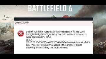 Fix Battlefield 6 DirectX Function Error DXGI_ERROR_DEVICE_HUNG/DXGI_ERROR_DEVICE_REMOVED/RESET