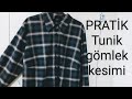 PRATİK Tunik Gömlek Kesimi  / Kolay VE  Anlaşılır Tunik Gömlek Kesimi