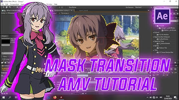 MASK TRANSITION AMV TUTORIAL - AFTER EFFECT