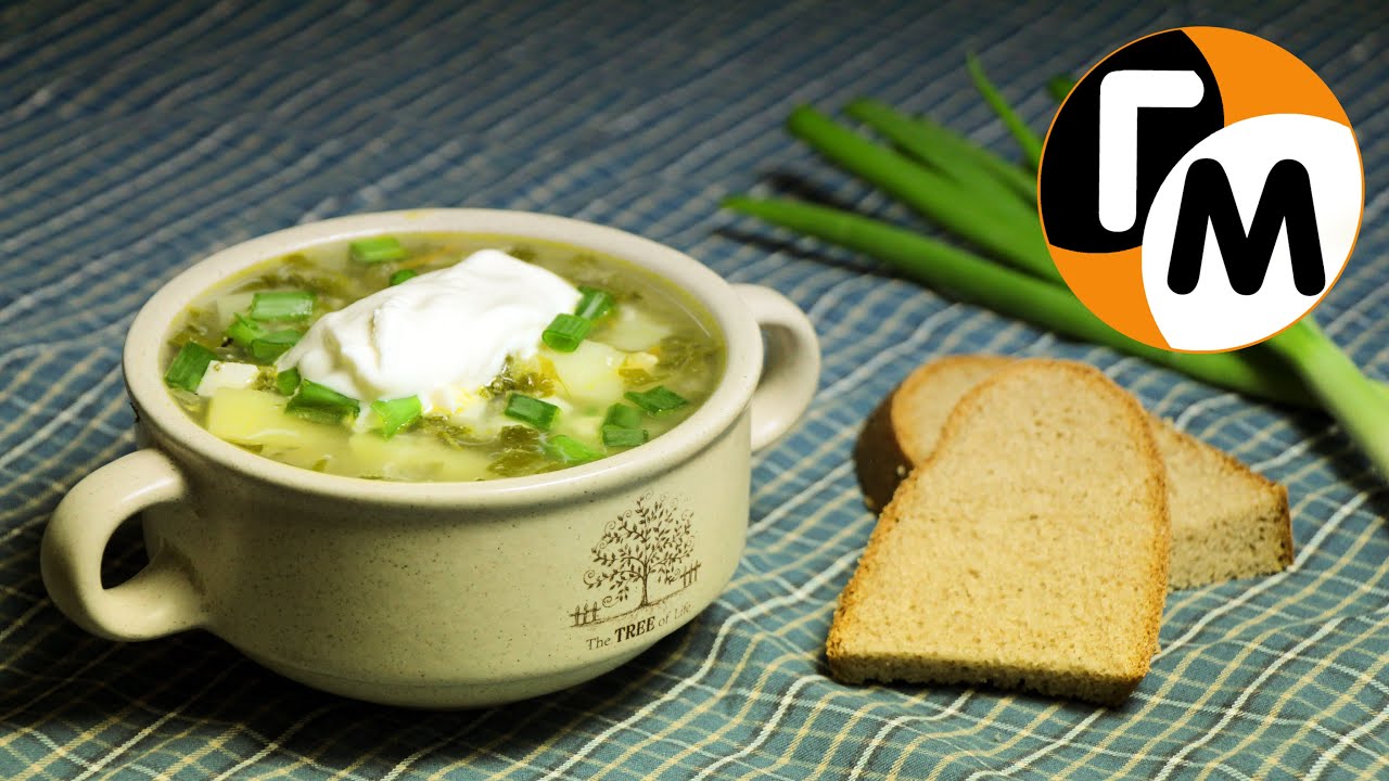 Зеленый борщ с крапивой | Зеленый борщ со щавелем и крапивой -- Голодный Мужчина, Выпуск 78