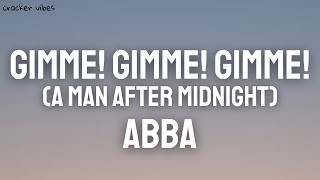 ABBA - Gimme! Gimme! Gimme! (A Man After Midnight) (Lyrics) | Short Version
