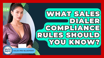 What Sales Dialer Compliance Rules Should You Know? - Sales Pro Blueprint