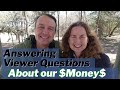 All About Our Money - Viewer FAQs About Our Nomadic FIRE Life (Financial Independence, Retire Early)