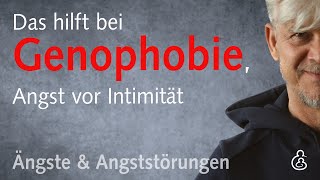 Die übersteigerte Angst vor Intimität (Genophobie): Ursachen, Formen, Zusammenhänge, Hilfe