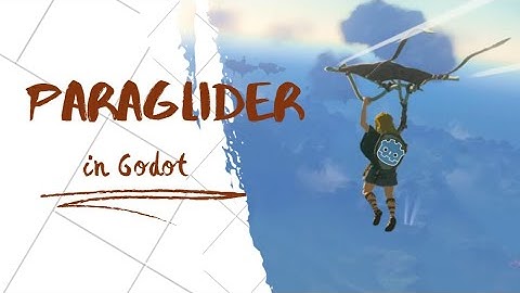 BOTW Style Paraglider In Godot 4