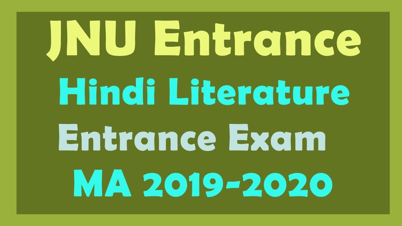 Jnu Hindi Literature Entrance Exam For Ma 2019 2020 Study Tips