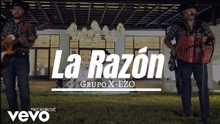 Grupo X-EZO - La Razón (LETRA) Estreno 2022