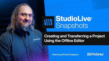 Creating and Transferring a StudioLive Series III Project Using the Offline Editor | PreSonus