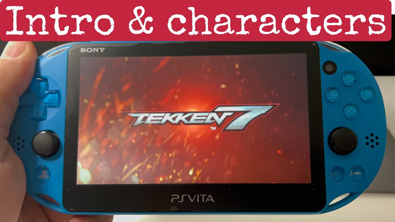 Tekken 7 On Ps Vita ( Intro And Characters Selection) - Youtube