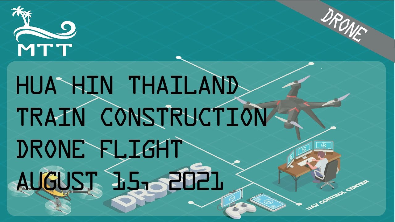Hua Hin Thailand Train Construction Drone Flight - August 15 2021