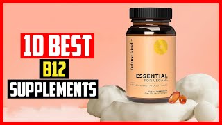 ✅Top 10 Best B12 Supplements for Vegans and Vegetarians in 2025