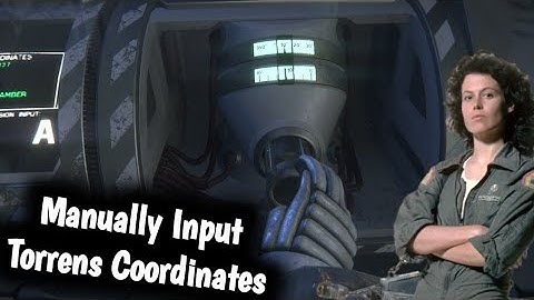 Alien Isolation Manually Input Torrens Coordinates/Return To Ricardo
