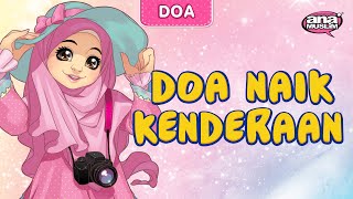 Ana Muslim - Doa Naik Kenderaan | Koleksi Doa Ana Muslim | Lagu Kanak-kanak Islam