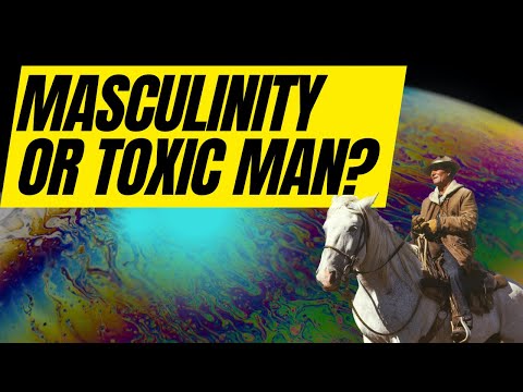 Healthy masculinity vs