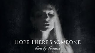 Hope There's Someone (Cover by Evergreen)