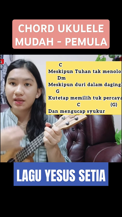 CHORD UKULELE YESUS SETIA | Chord C | Gampang untuk Pemula | Genbi #chordukulele #ukulelebeginner