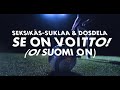 Capture de la vidéo Seksikäs-Suklaa & Dosdela - Se On Voitto! (Oi Suomi On) [Lyriikkavideo]