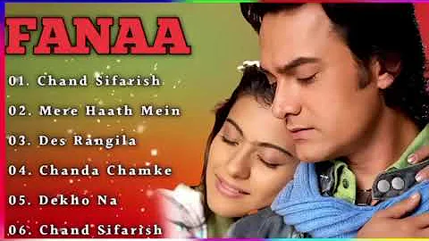 Fanaa Movie All Songs || Audio Jukebox ||Aamir khan & kajol || Evergreen Music