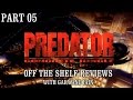 Predator: Concrete Jungle Part 05 - Off The Shelf Reviews