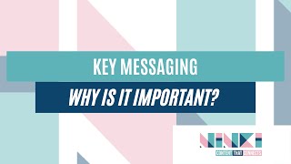 The importance of key messaging | NINKI Content Marketing