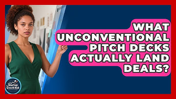 What Unconventional Pitch Decks Actually Land Deals? - The Startup Growth Hub