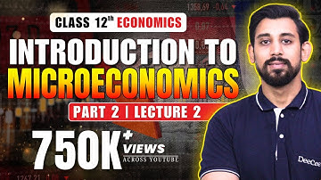 Introduction to Microeconomics | Class 11 | Chapter 1 | Part 2 | Production Possibility Curve